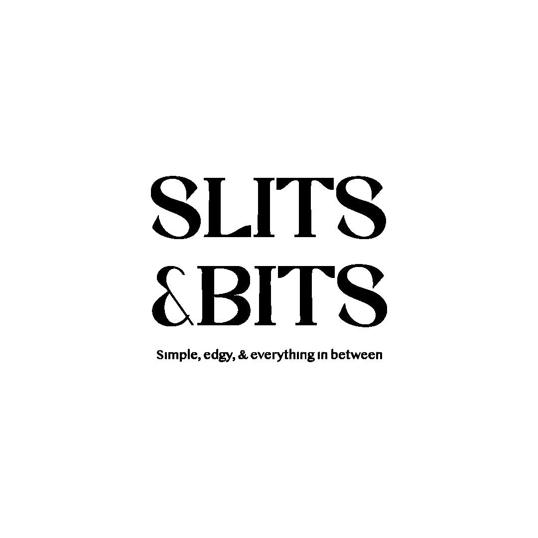Slits & Bits