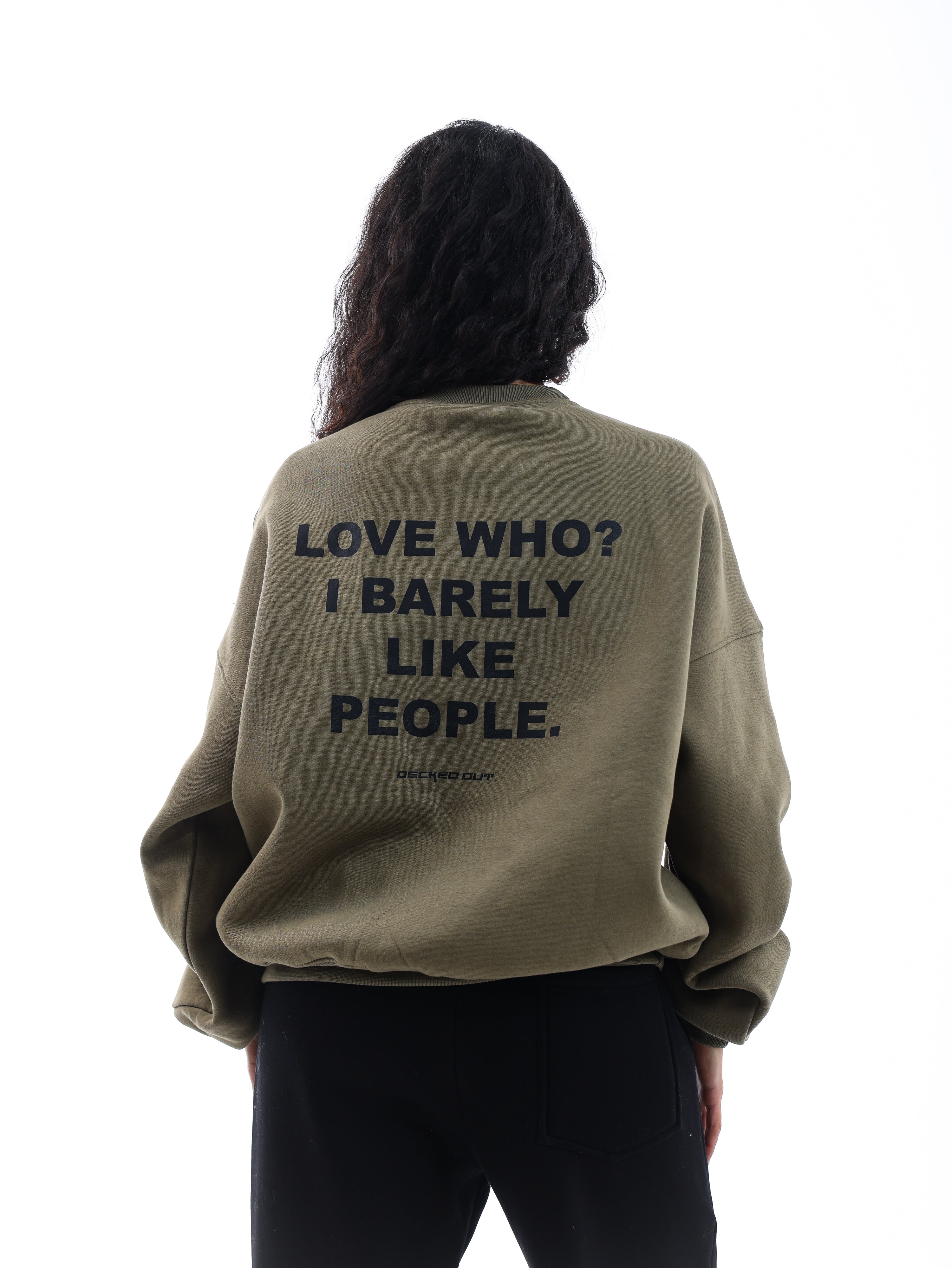Love Who? Sweatshirt