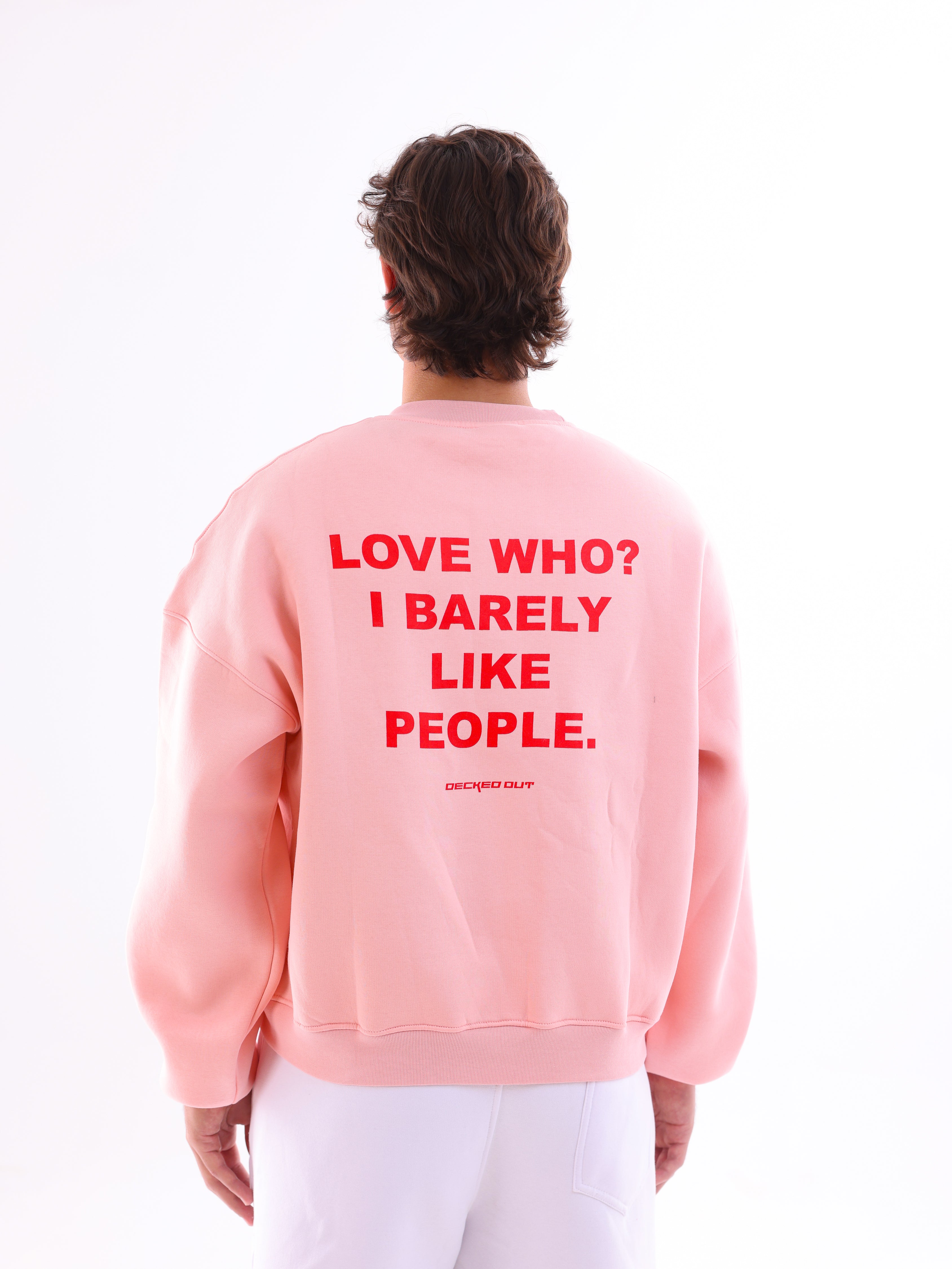 Love Who? Sweatshirt