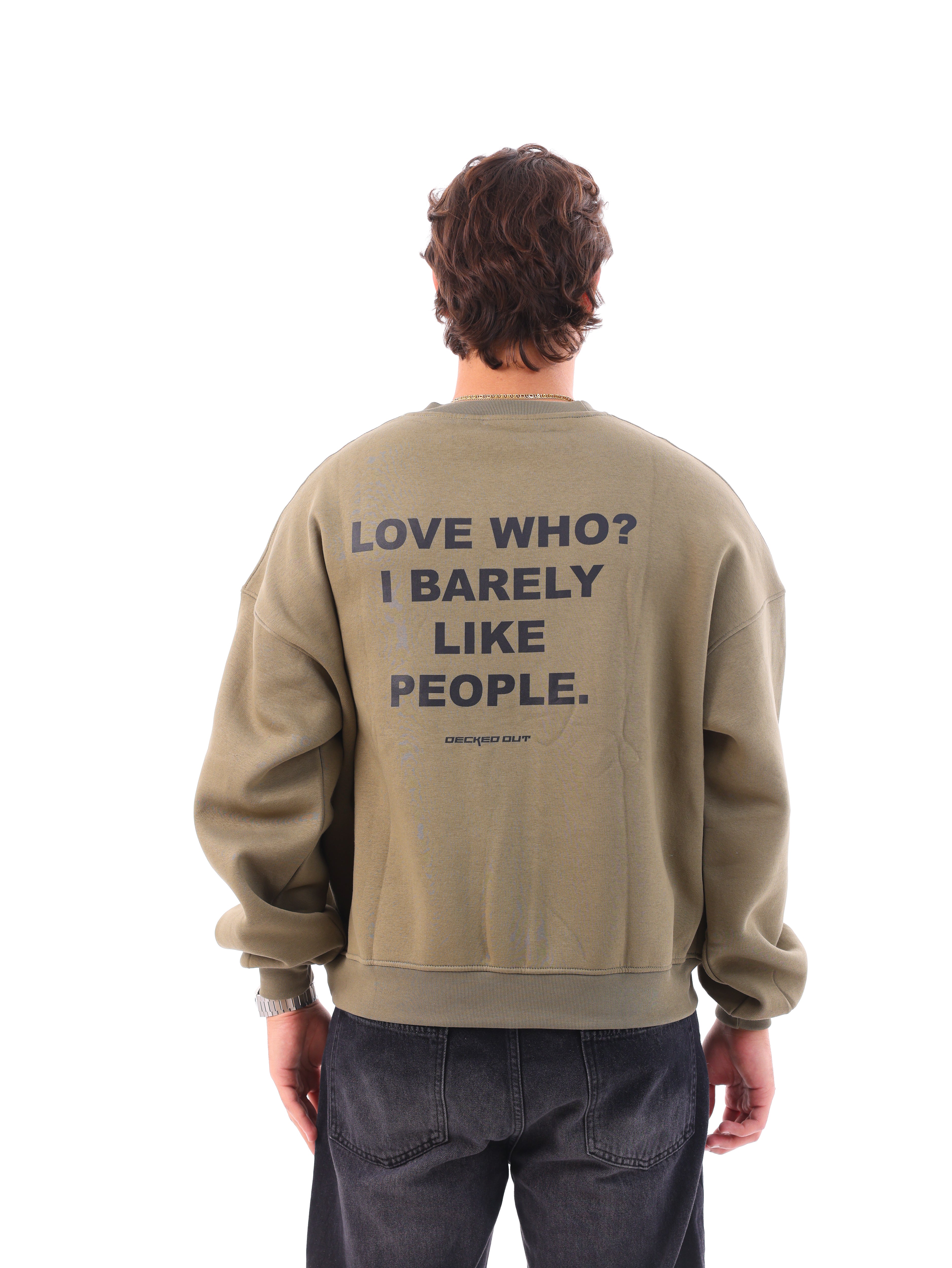 Love Who? Sweatshirt