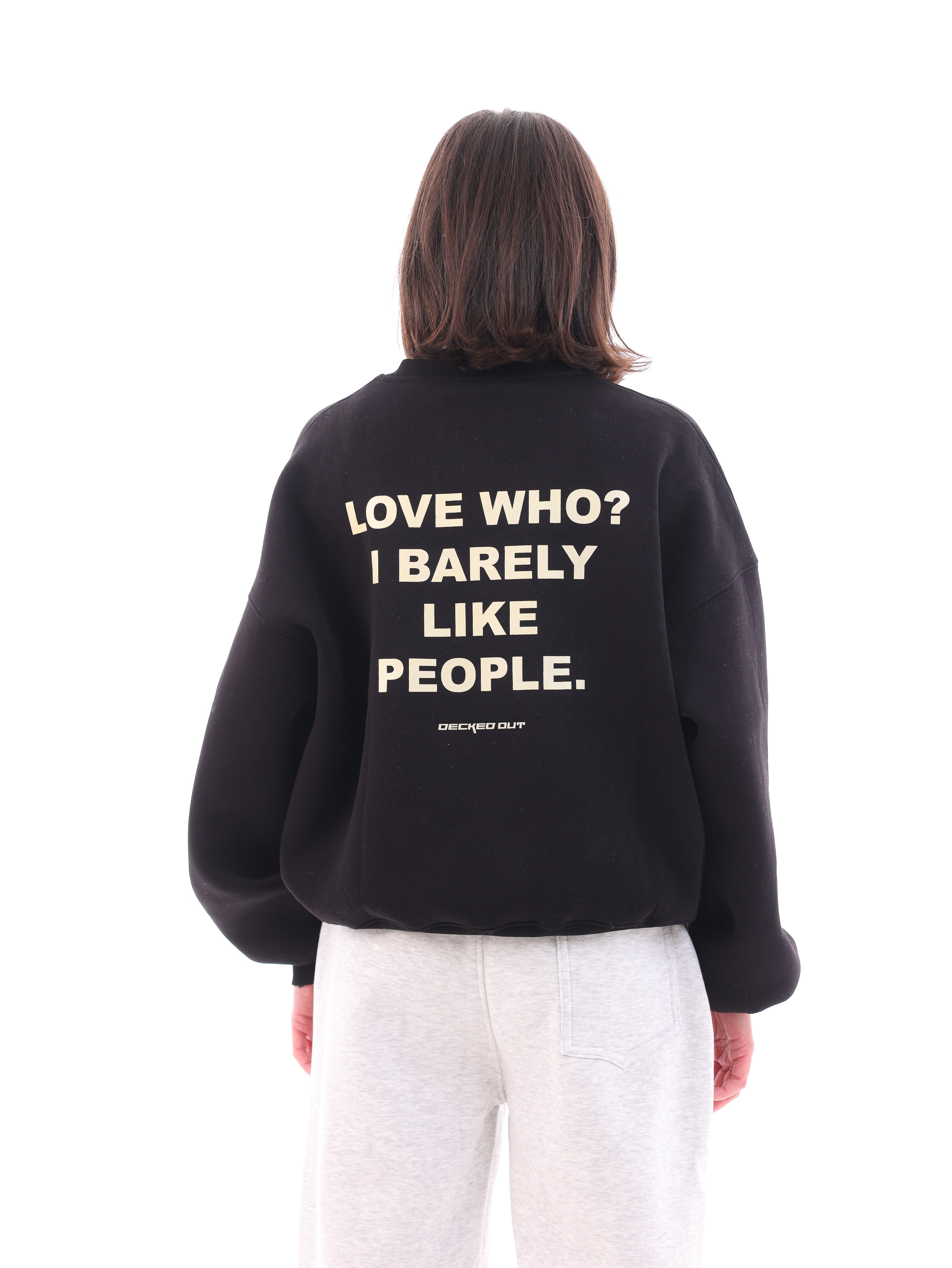 Love Who? Sweatshirt